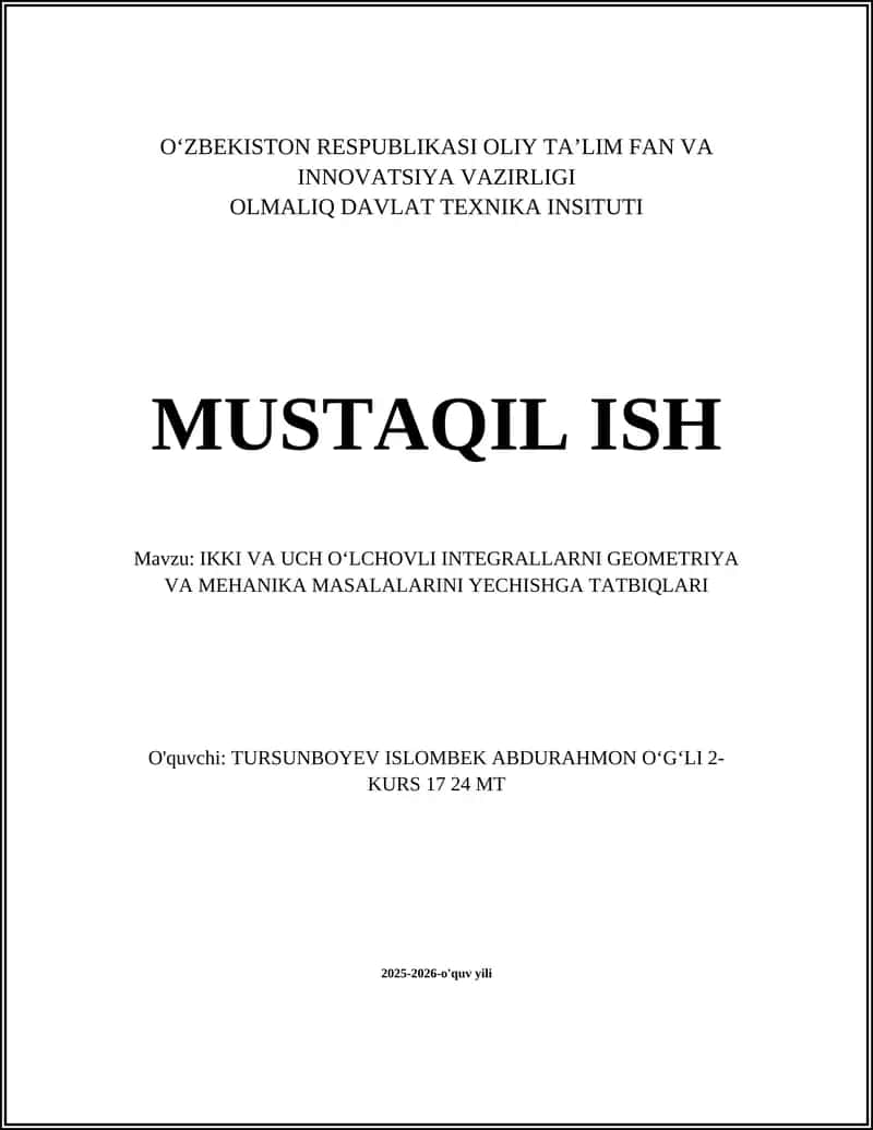IKKI VA UCH OʻLCHOVLI INTEGRALLARNI GEOMETRIYA VA MEHANIKA MASALALARINI YECHISHGA TATBIQLARI