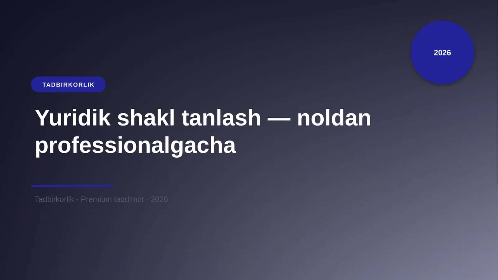 Yuridik shakl tanlash — noldan professionalgacha