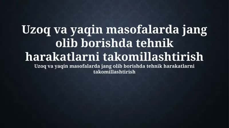 Uzoq va yaqin masofalarda jang olib borish