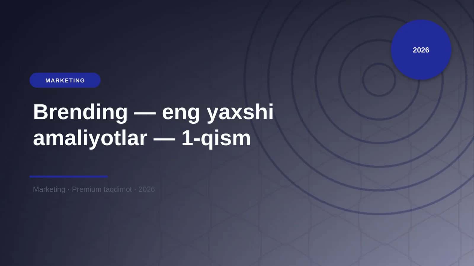 Brending — eng yaxshi amaliyotlar — 1-qism