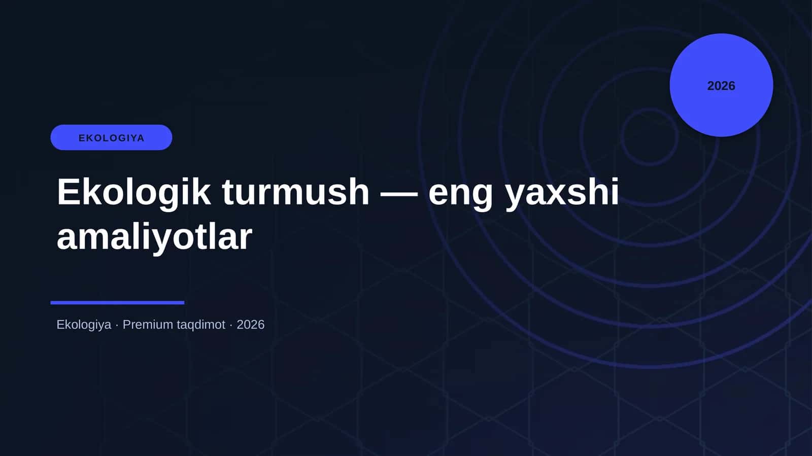Ekologik turmush — eng yaxshi amaliyotlar