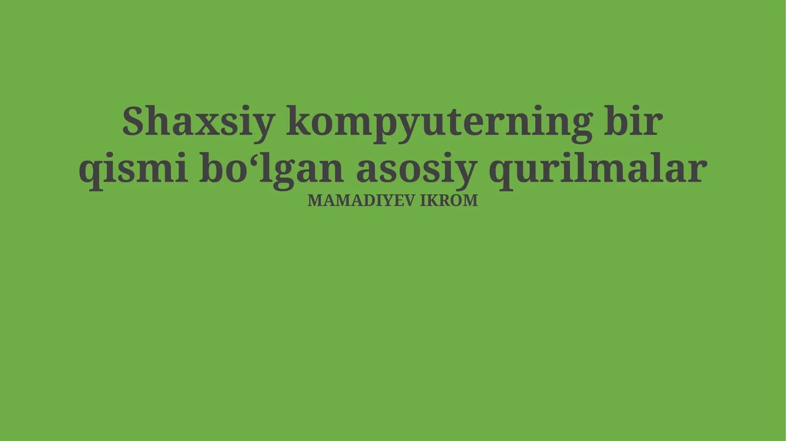 Shaxsiy kompyuterning bir qismi boʻlgan asosiy qurilmalar