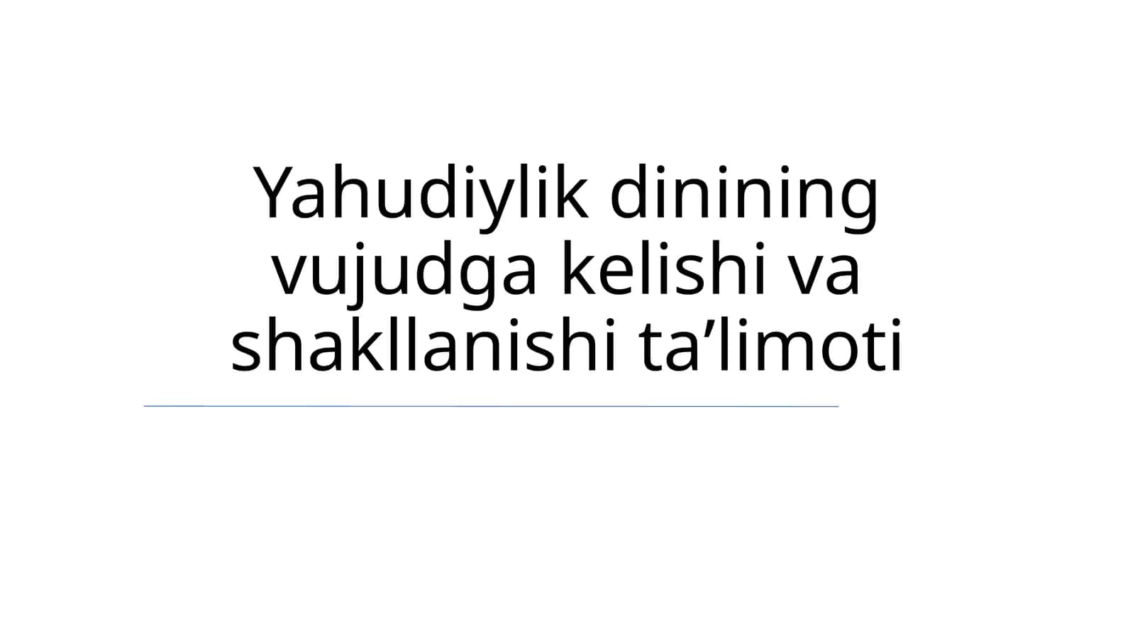 Yahudiylik dinining vujudga kelishi va shakllanishi taʼlimoti