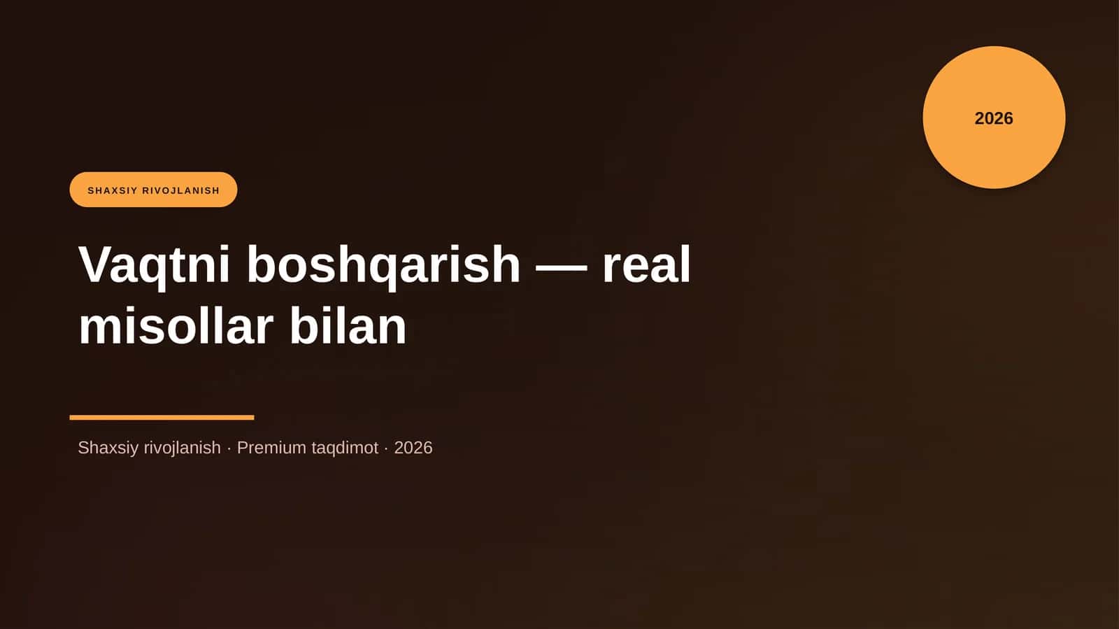 Vaqtni boshqarish — real misollar bilan