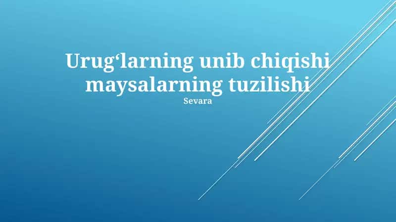 Urugʻlarning unib chiqishi maysalarning tuzilishi