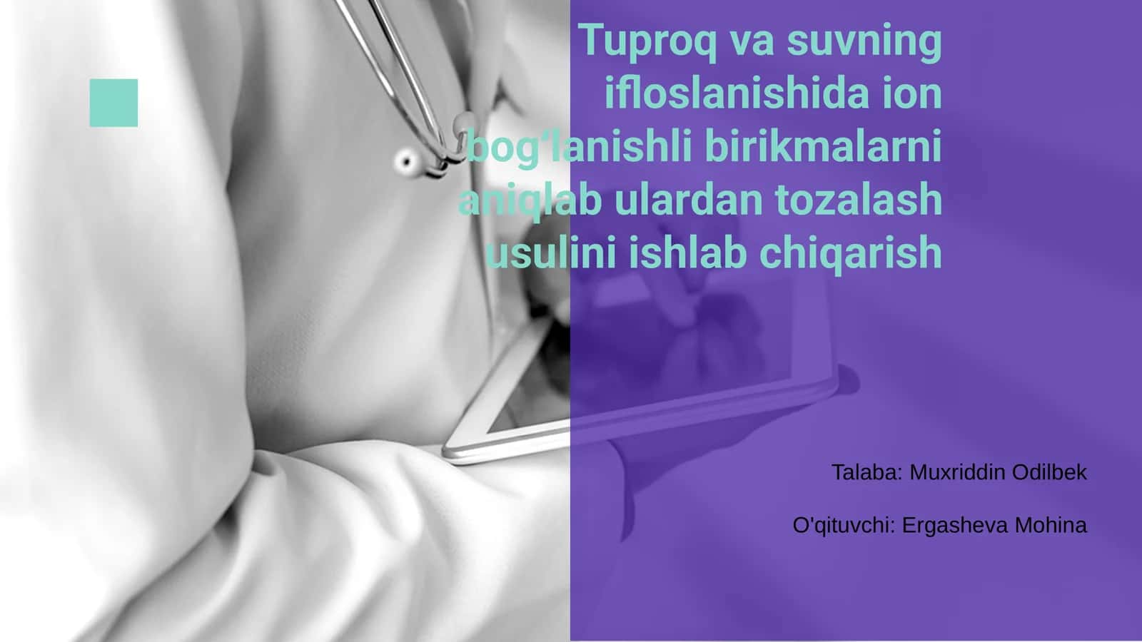 Tuproq va suvning ifloslanishida ion bogʻlanishli birikmalarni aniqlab ulardan tozalash usulini ishlab chiqarish