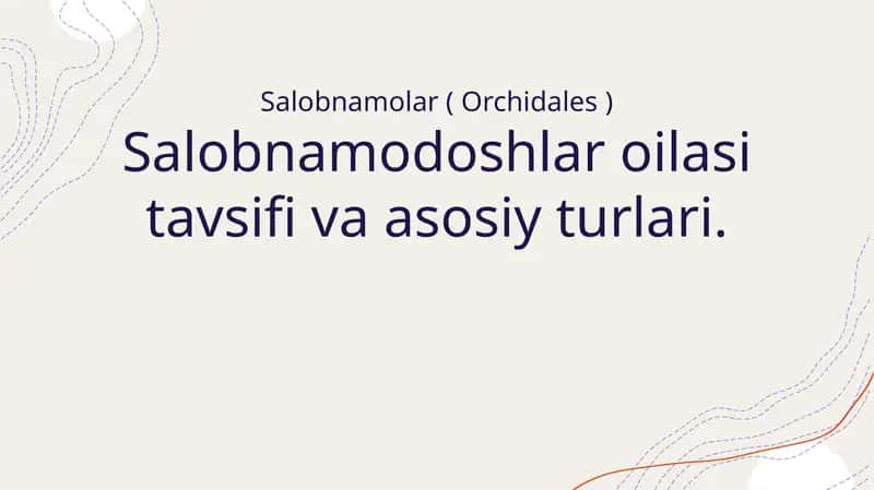 Salobnamodoshlar oilasi tavsifi va asosiy turlari