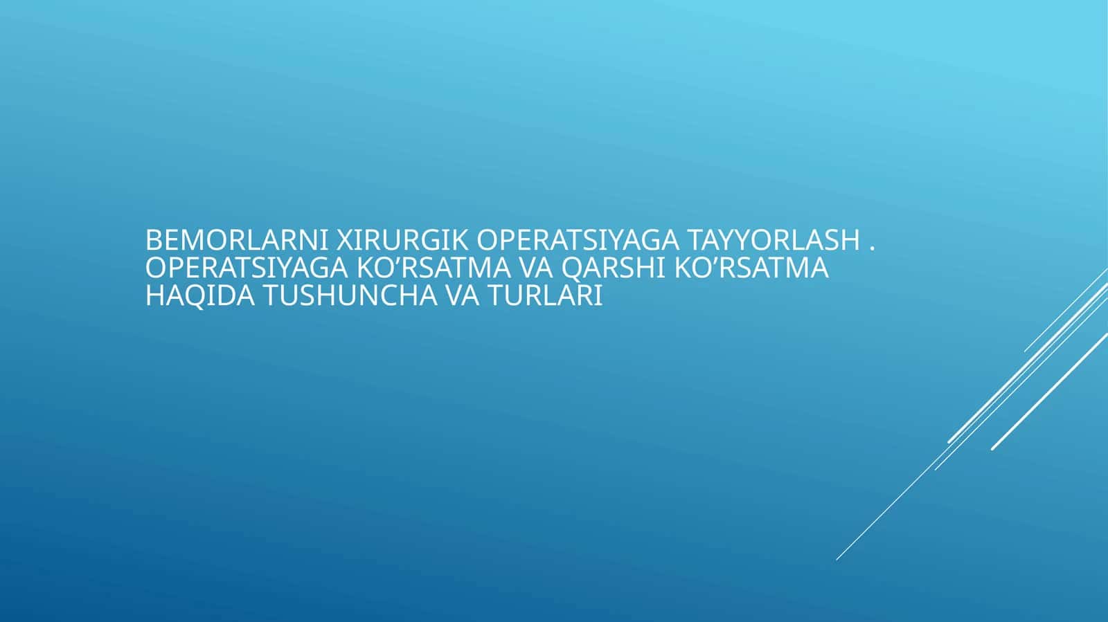 bemorlarni xirurgik operatsiyaga tayyorlash