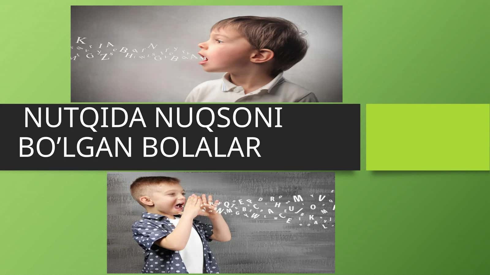 NUTQIDA NUQSONI BO’LGAN BOLALAR