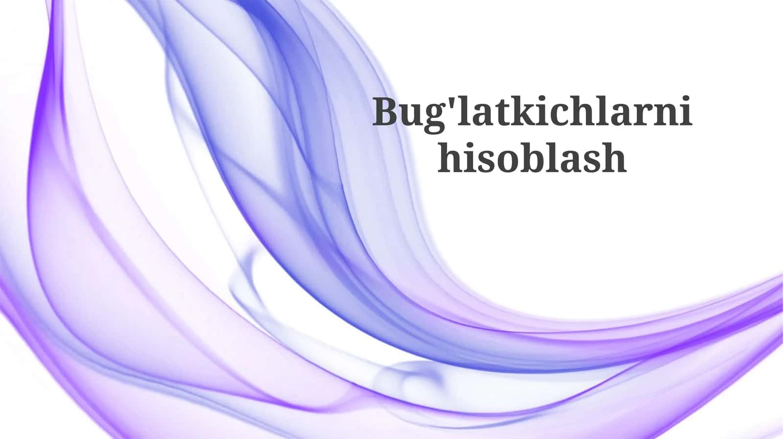 Hisoblash Usullari va Asboblari