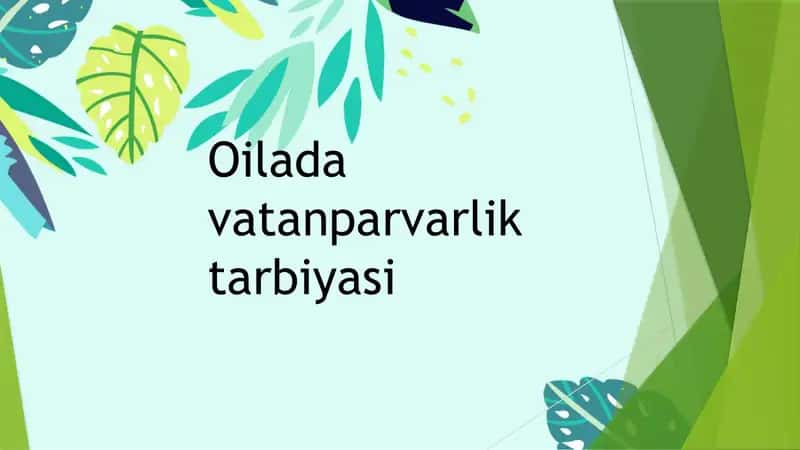 Oilada vatanparvarlik tarbiyasi