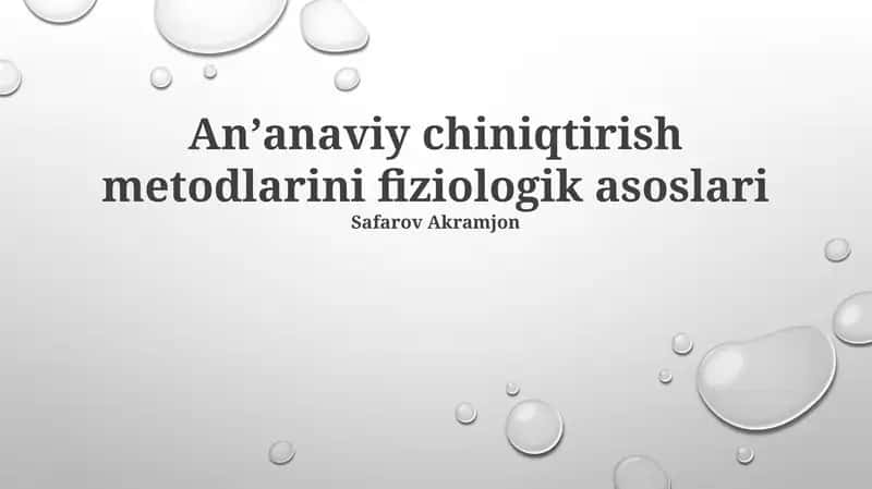 An'anaviy chiniqtirish metodlarini fiziologik asoslari
