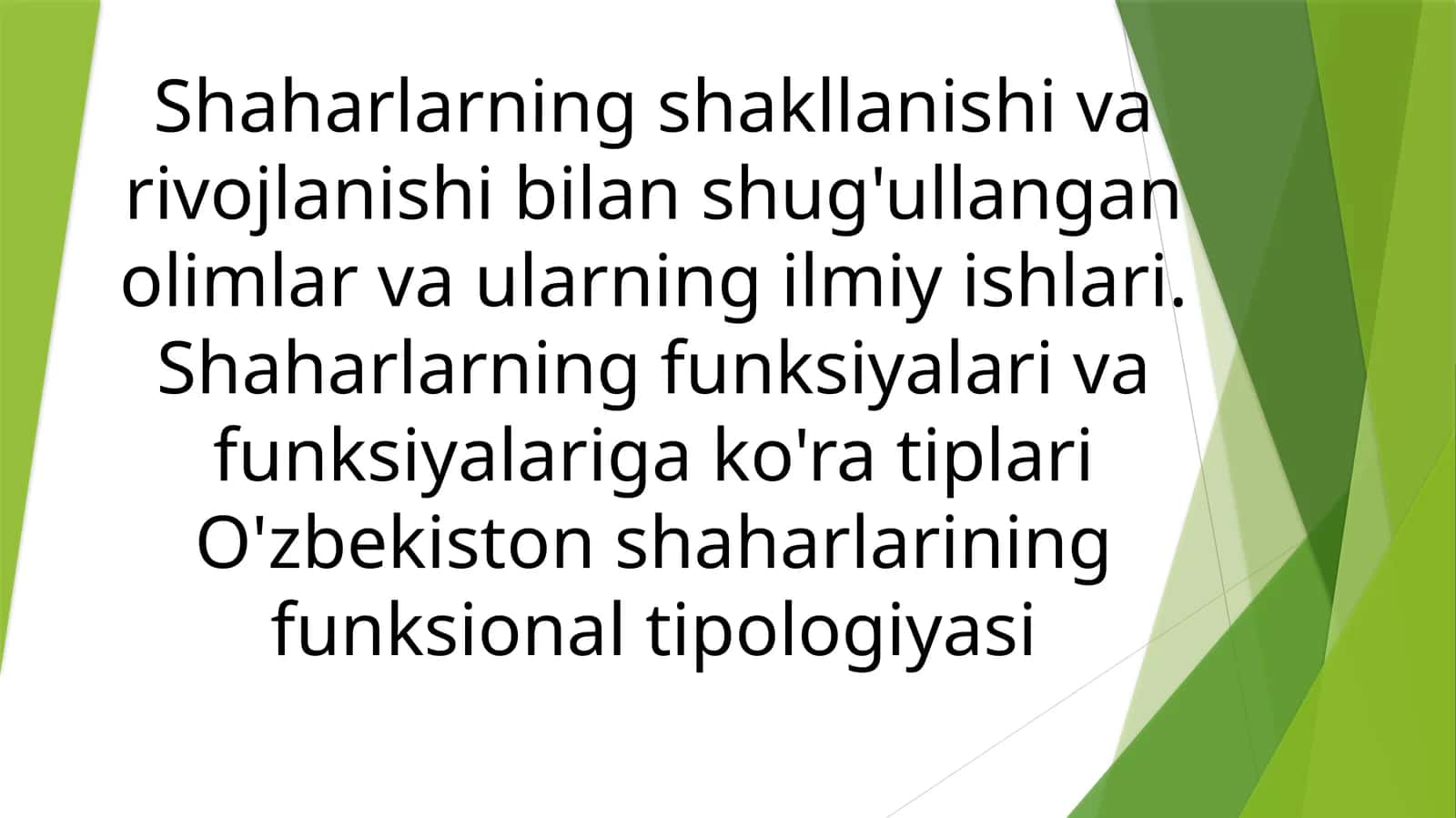 Shaharlarning shakllanishi, variv va ijtimoiy ishlari