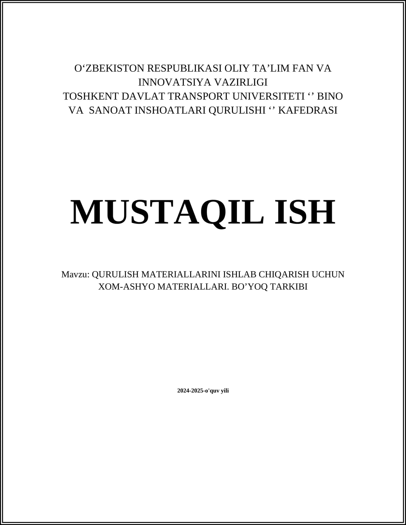 MUSTAQIL ISH Mavzu: QURULISH MATERIALLARINI ISHLAB CHIQARISH UCHUN XOM-ASHYO MATERIALLARI. BO’YOQ TARKIBI