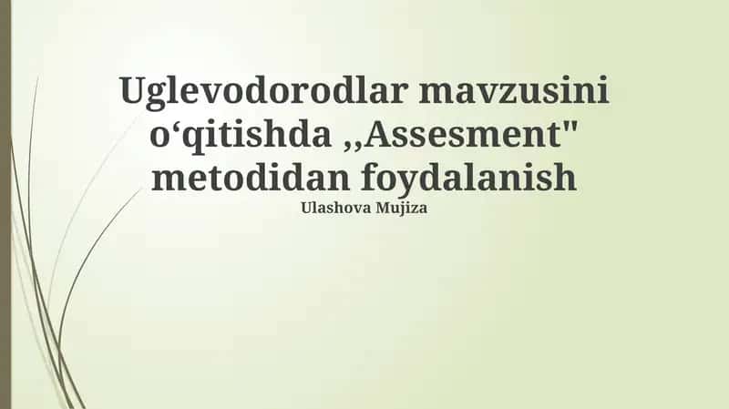 Uglevodorodlar mavzusini oʻqitishda,,Assesment" metodidan foydalanish