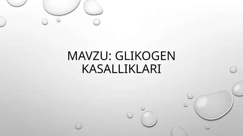 Mavzu: Glikogen kasalliklari