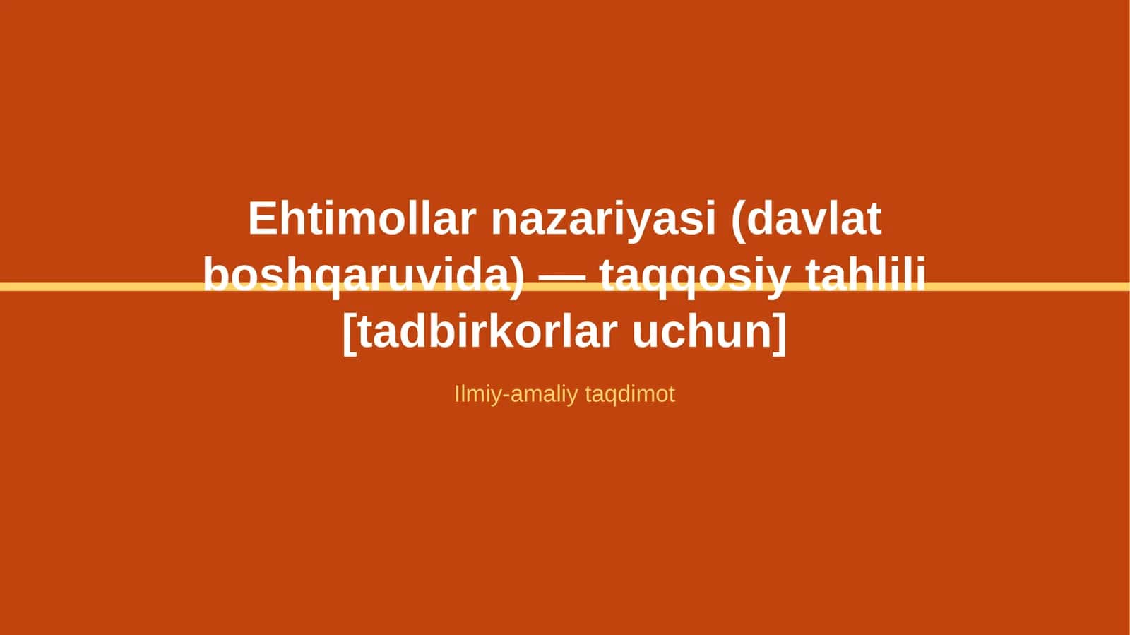 Ehtimollar nazariyasi (davlat boshqaruvida) — taqqosiy tahlili [tadbirkorlar uchun]