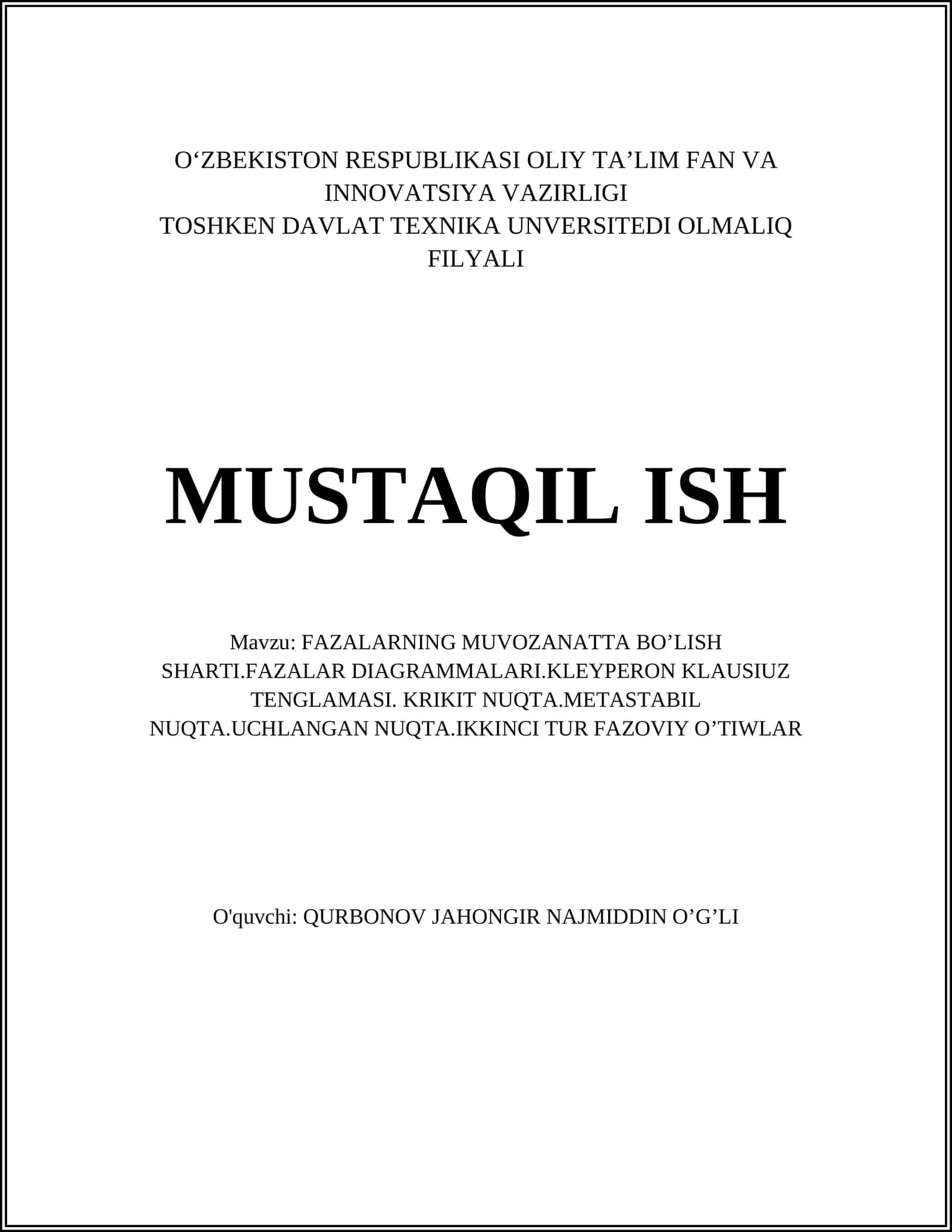 FAZALARNING MUVOZANATTA BO’LISH SHARTI.FAZALAR DIAGRAMMALARI.KLEYPERON KLAUSIUZ TENGLAMASI. KRIKIT NUQTA.METASTABIL NUQTA.UCHLANGAN NUQTA.IKKINCI TUR FAZOVIY O’TIWLAR