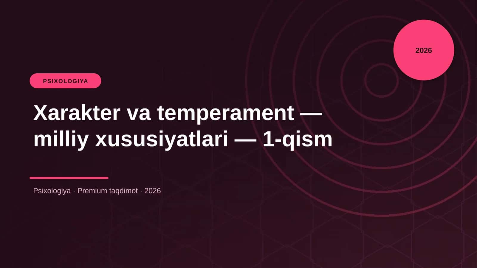 Xarakter va temperament — milliy xususiyatlari — 1-qism
