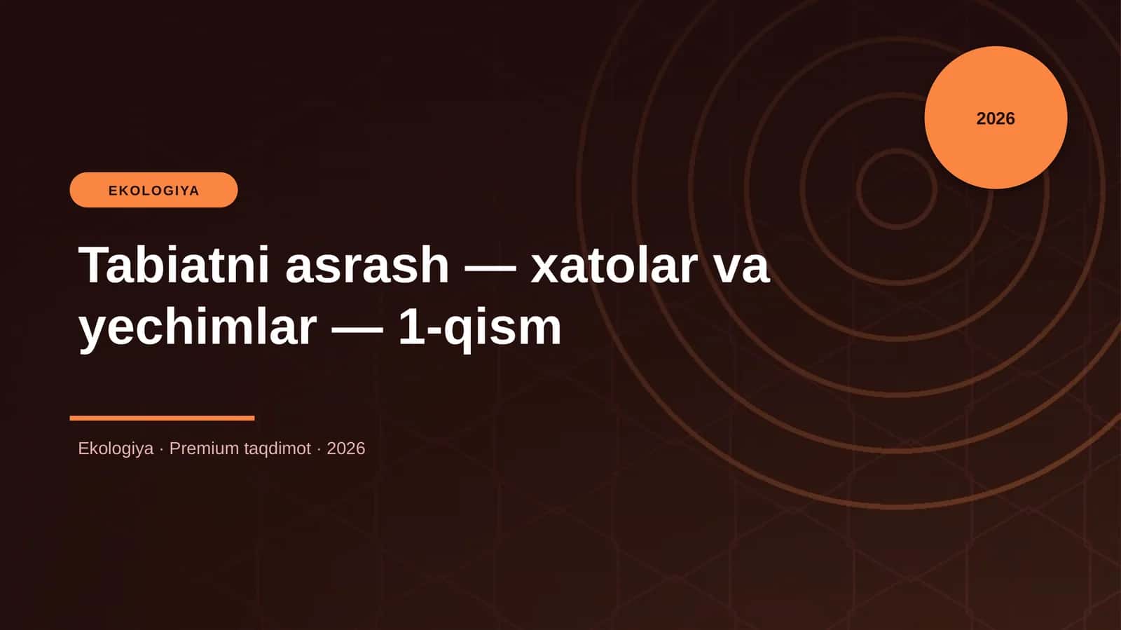 Tabiatni asrash — xatolar va yechimlar — 1-qism