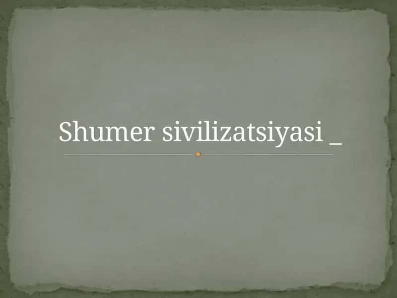 Shumer sivilizatsiyasi