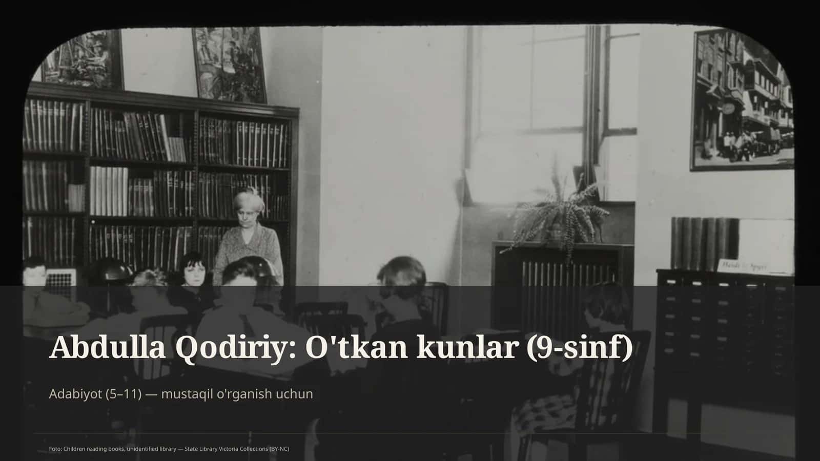 Abdulla Qodiriy: O'tkan kunlar (9-sinf)