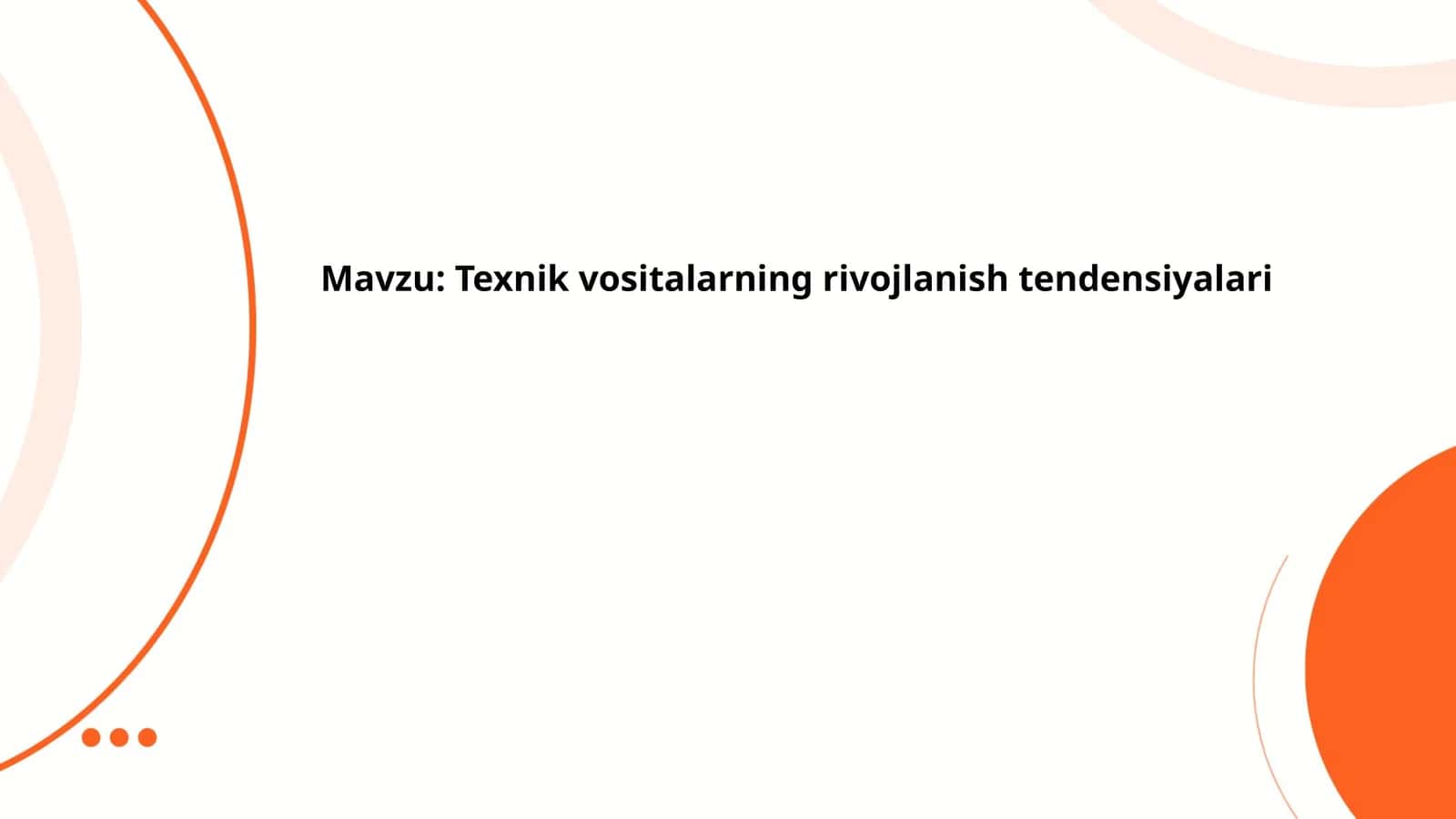 Texnik vositalarning rivojlanish tendensiyalari
