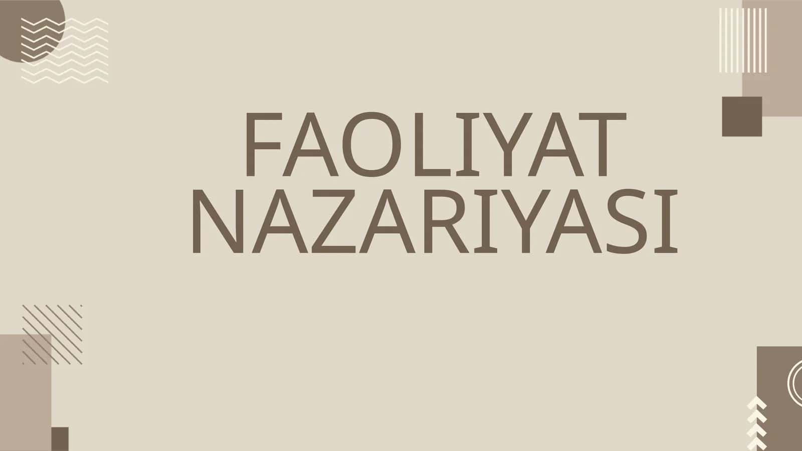 FAOLIYAT NAZARIYASI