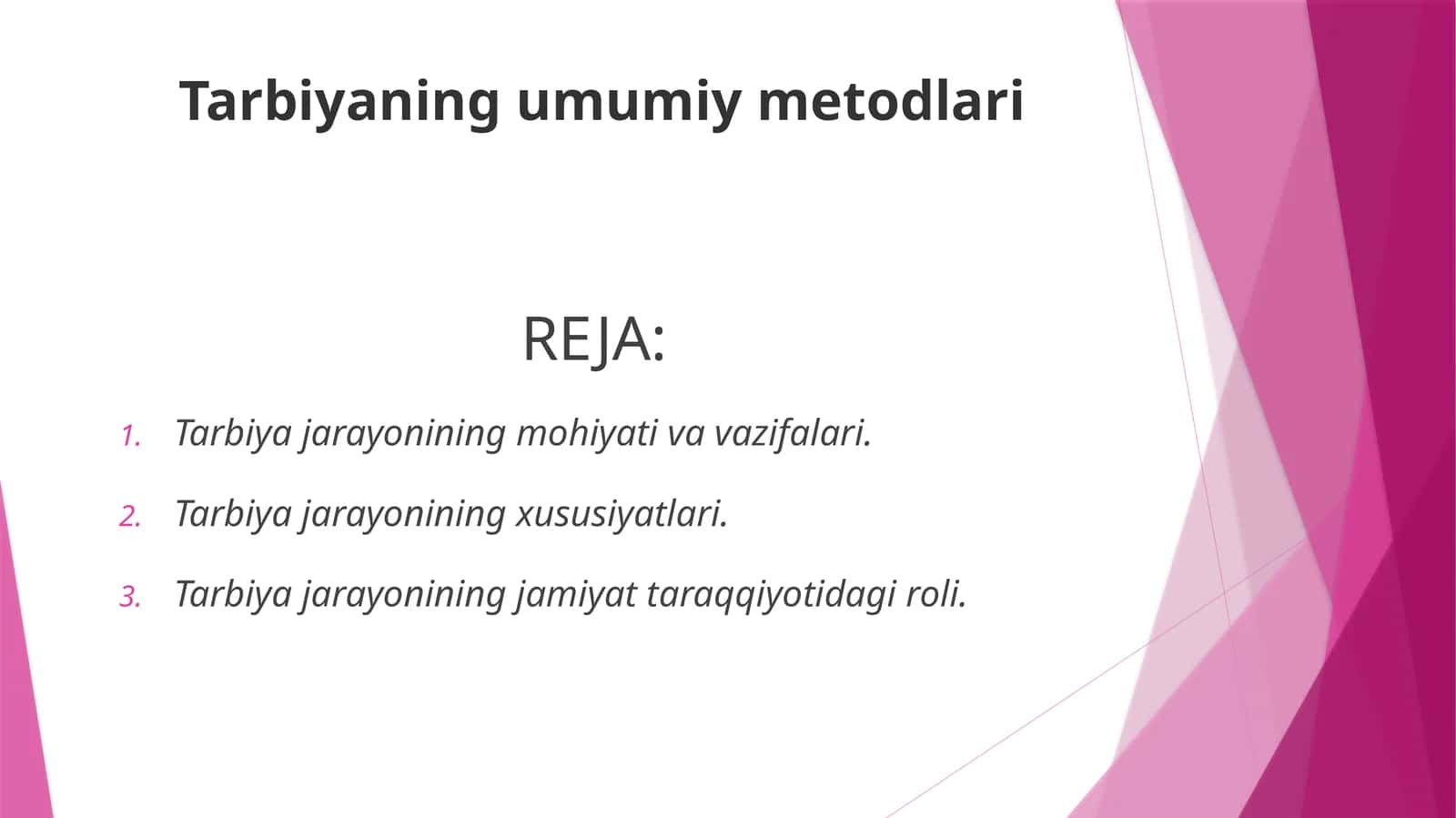 Tarbiyaning umumiy metodlari