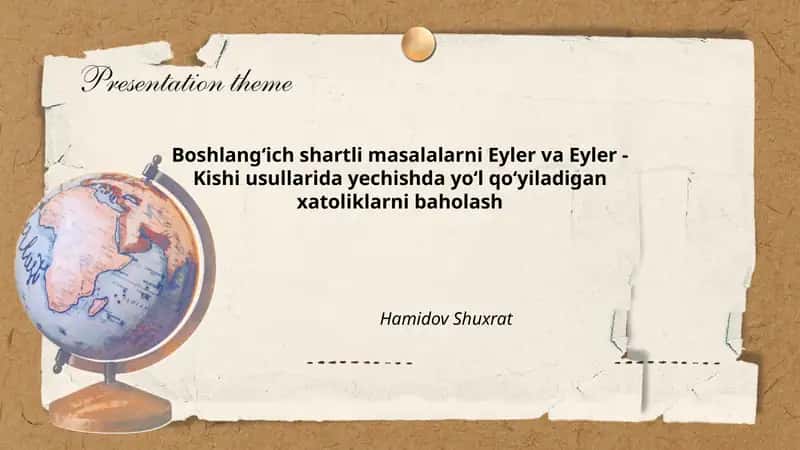 Boshlangʻich shartli masalalarni Eyler va Eyler - Kishi usullarida yechishda yoʻl qoʻyiladigan xatoliklarni baholash