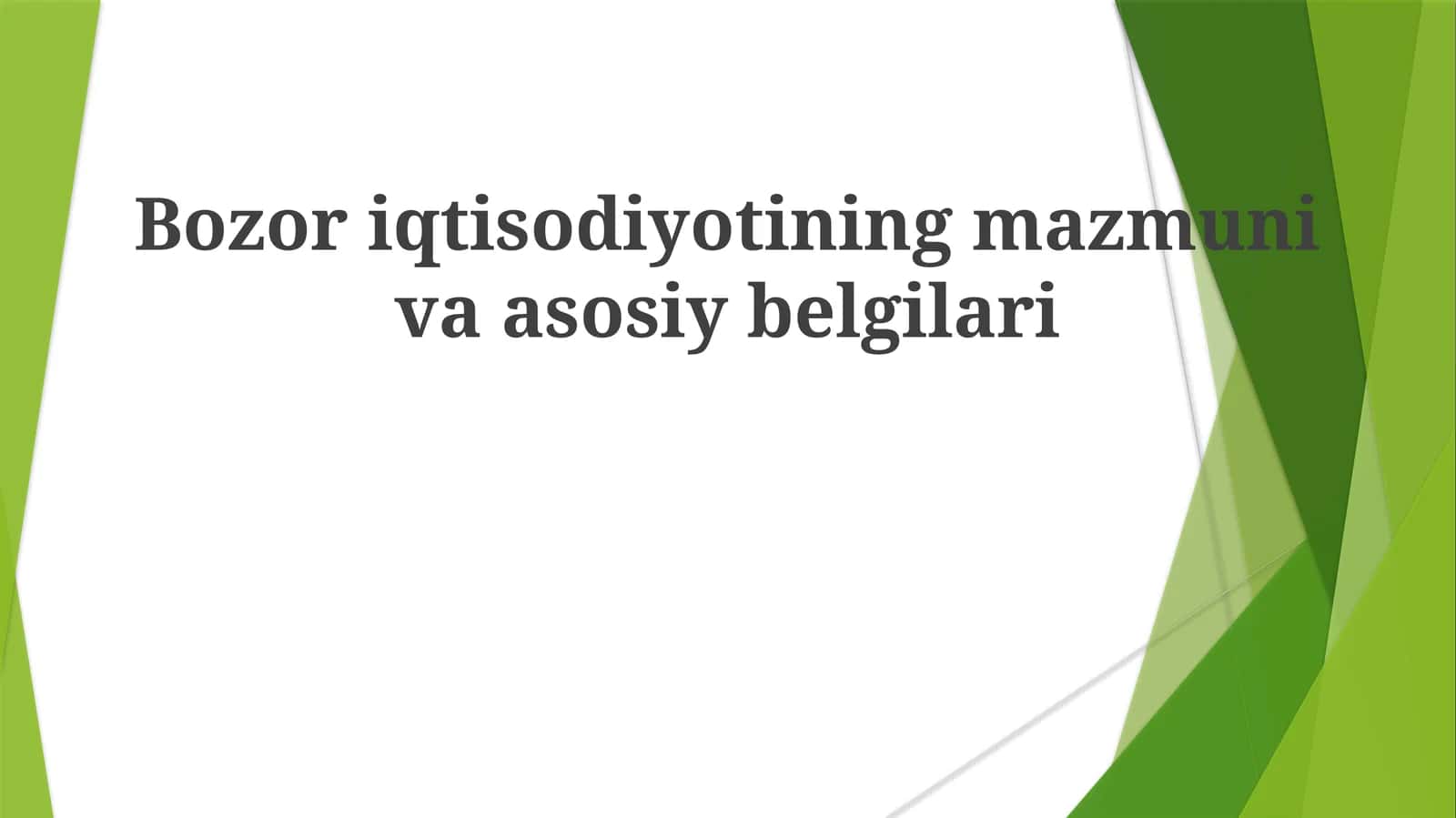 Bozor iqtisodiyotining mazmuni va asosiy belgilari