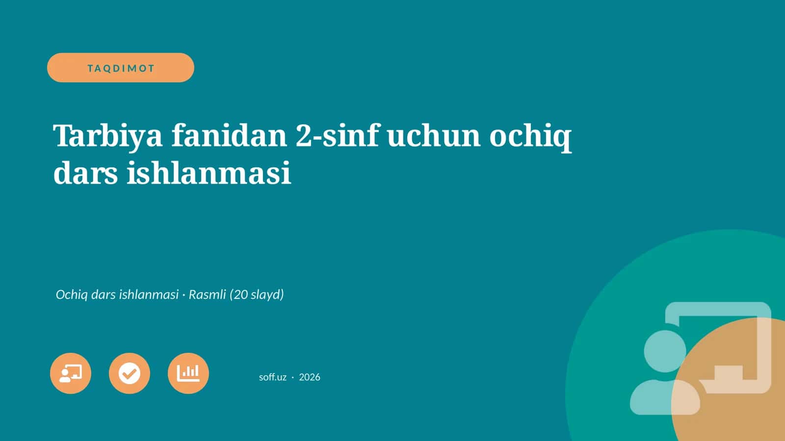 Tarbiya fanidan 2-sinf uchun ochiq dars ishlanmasi