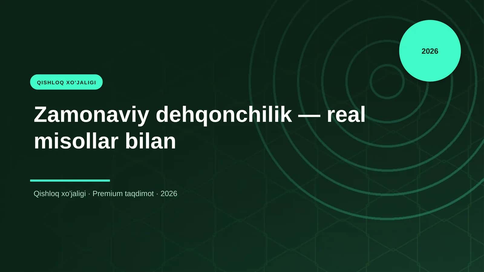 Zamonaviy dehqonchilik — real misollar bilan