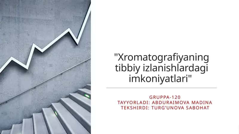 Xromatografiyaning tibbiy izlanishlardagi imkoniyatlari