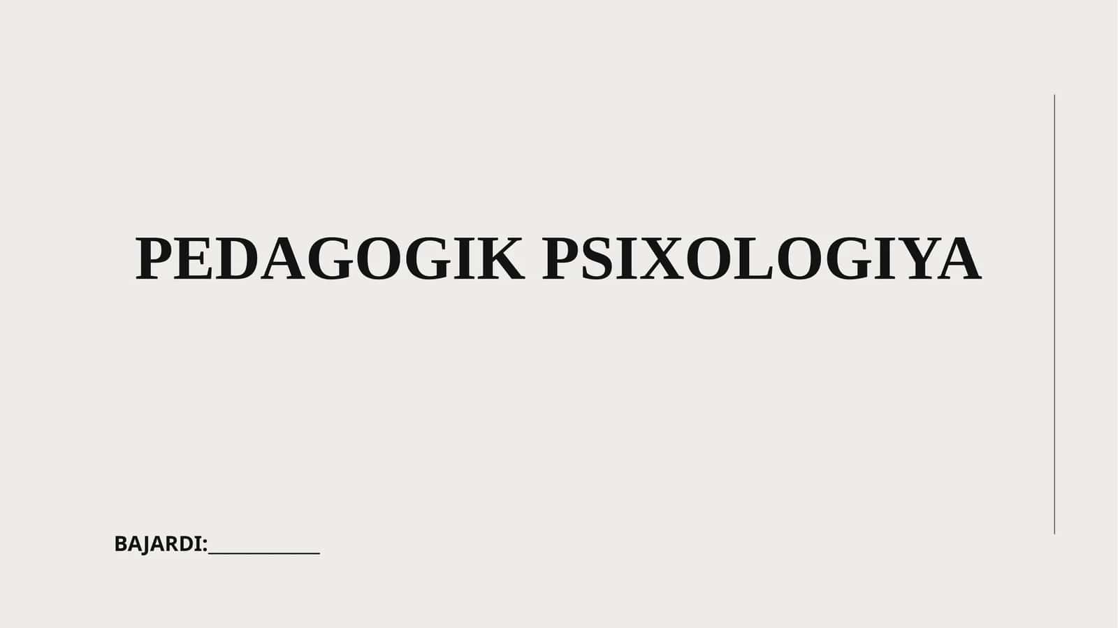 PEDAGOGIK PSIXOLOGIYA