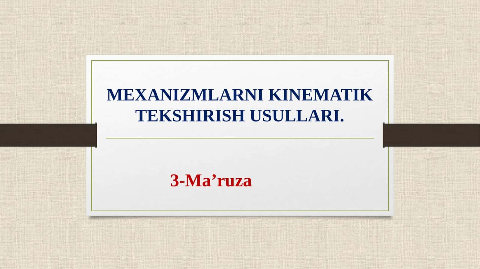 Mexanizmlarni kinematik tekshirish usullari