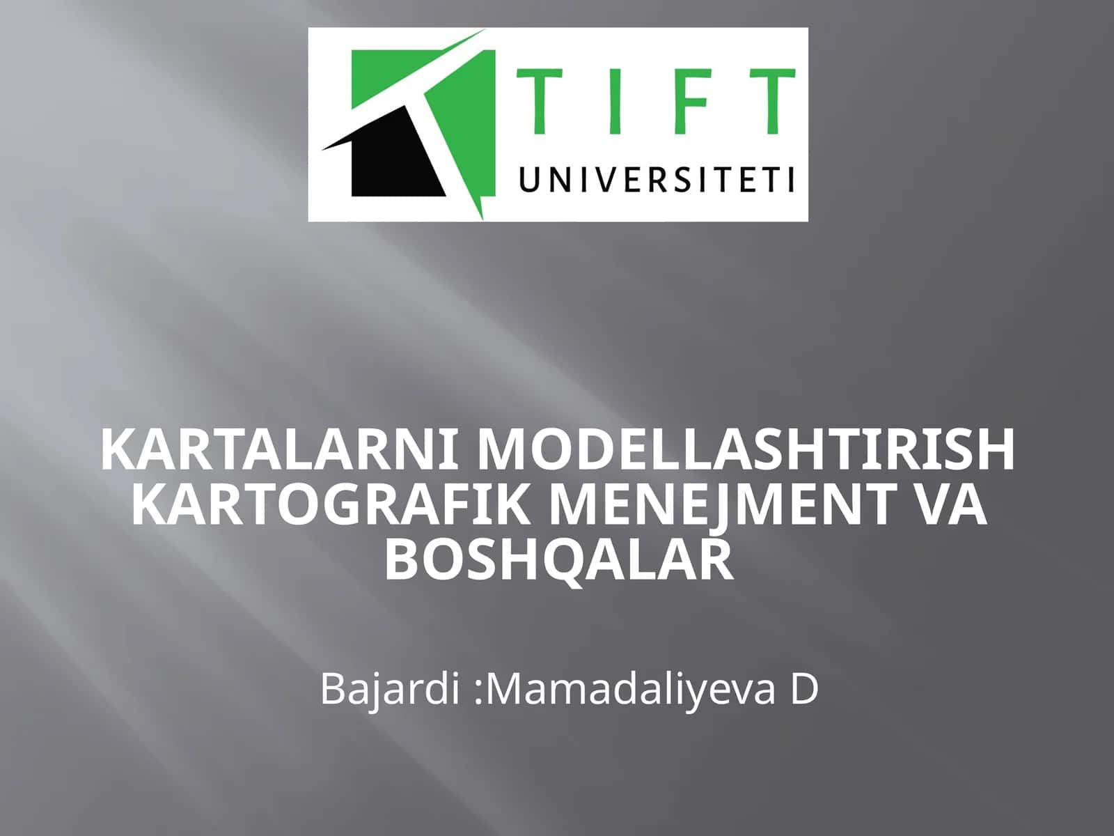 Kartalarni modellashtirish kartografik menejment va boshqalar