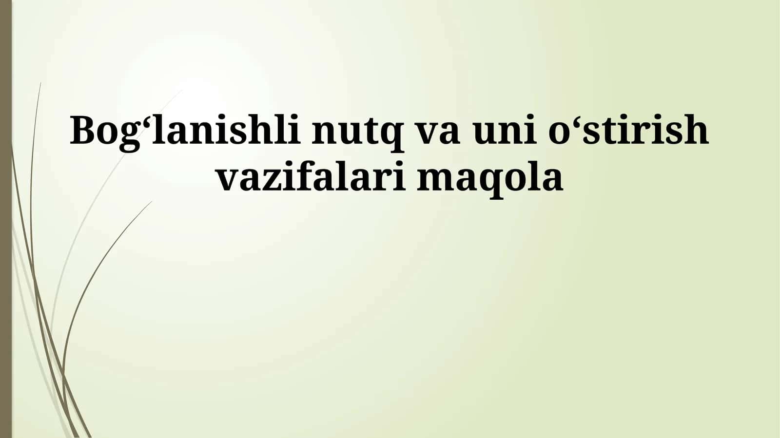 Bog'langan nutqni o'qitish metodlari