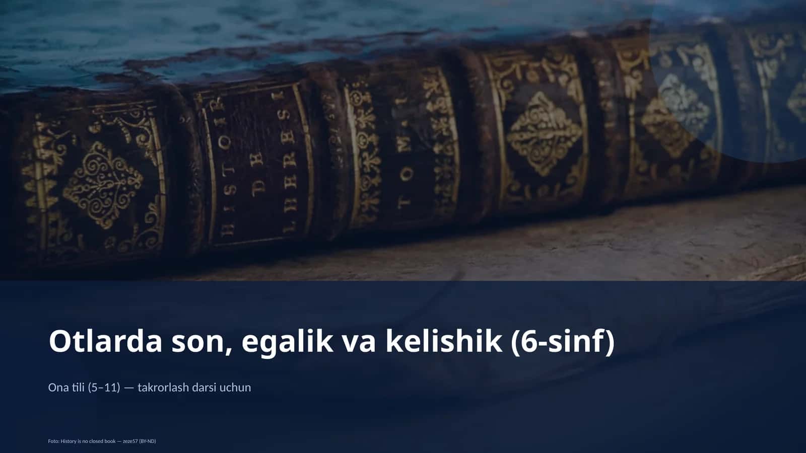 Otlarda son, egalik va kelishik (6-sinf)