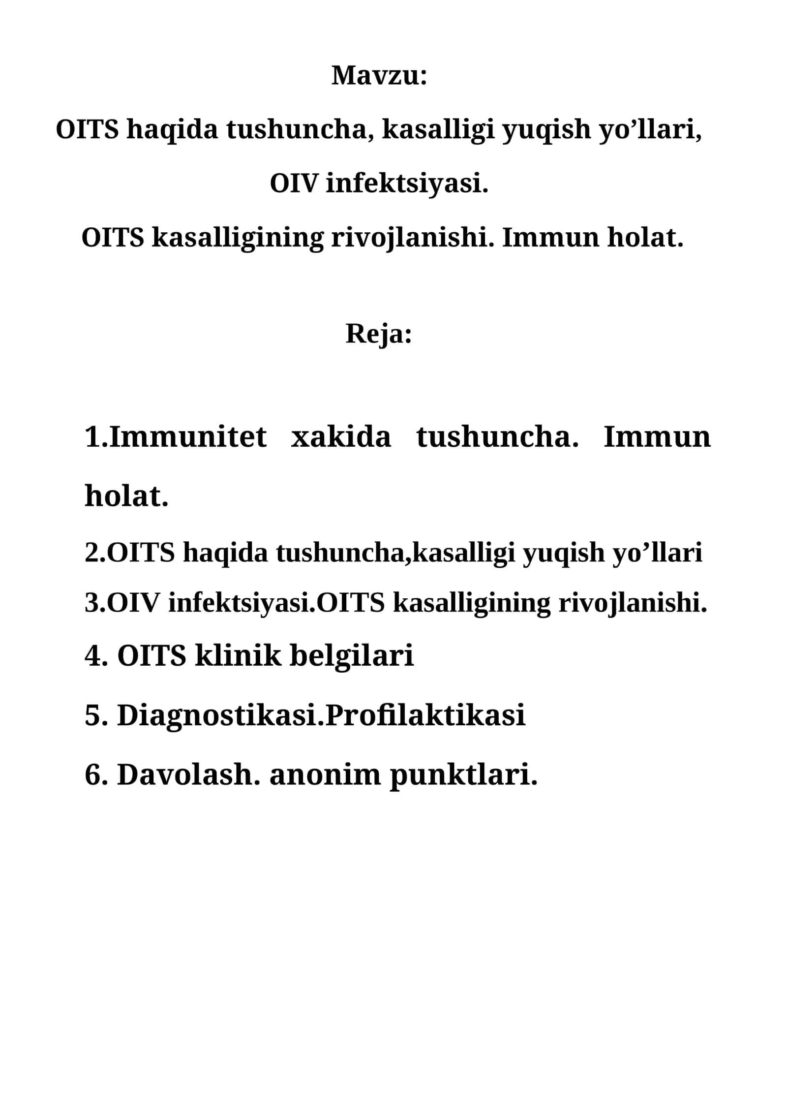 OITS haqida tushuncha, kasalligi yuqish yo’llari, OIV infektsiyasi. OITS kasalligining rivojlanishi. Immun holat