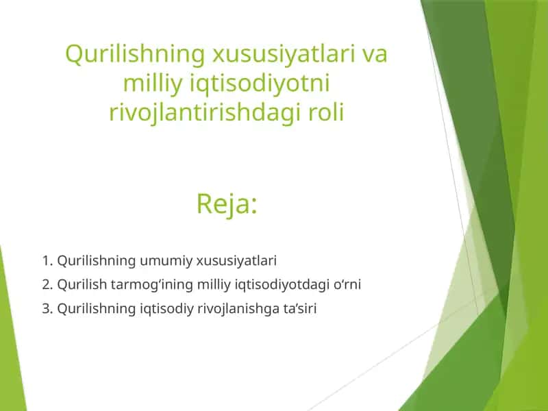 Qurilishning xususiyatlari va milliy iqtisodiyotni rivojlantirishdagi roli