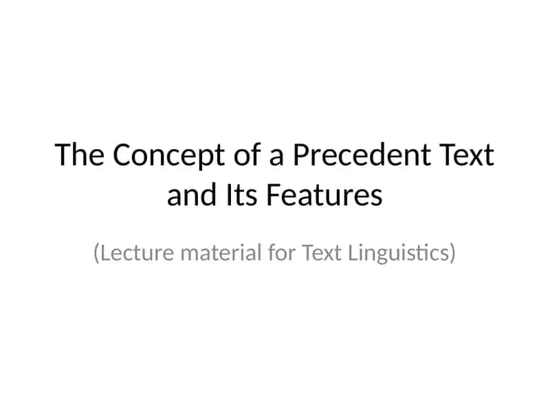 The Concept of a Precedent Text and Its Features