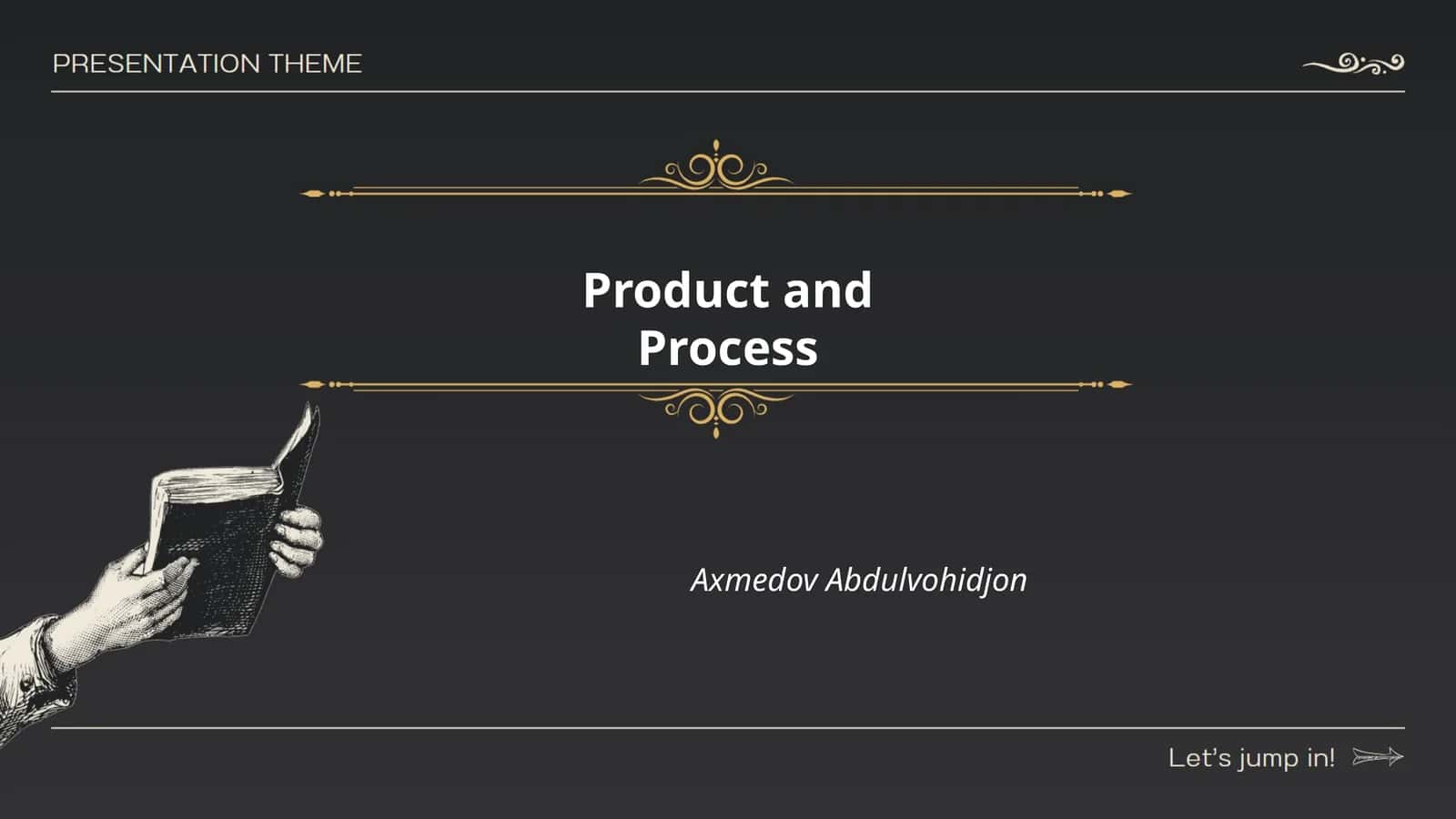 Product and Process