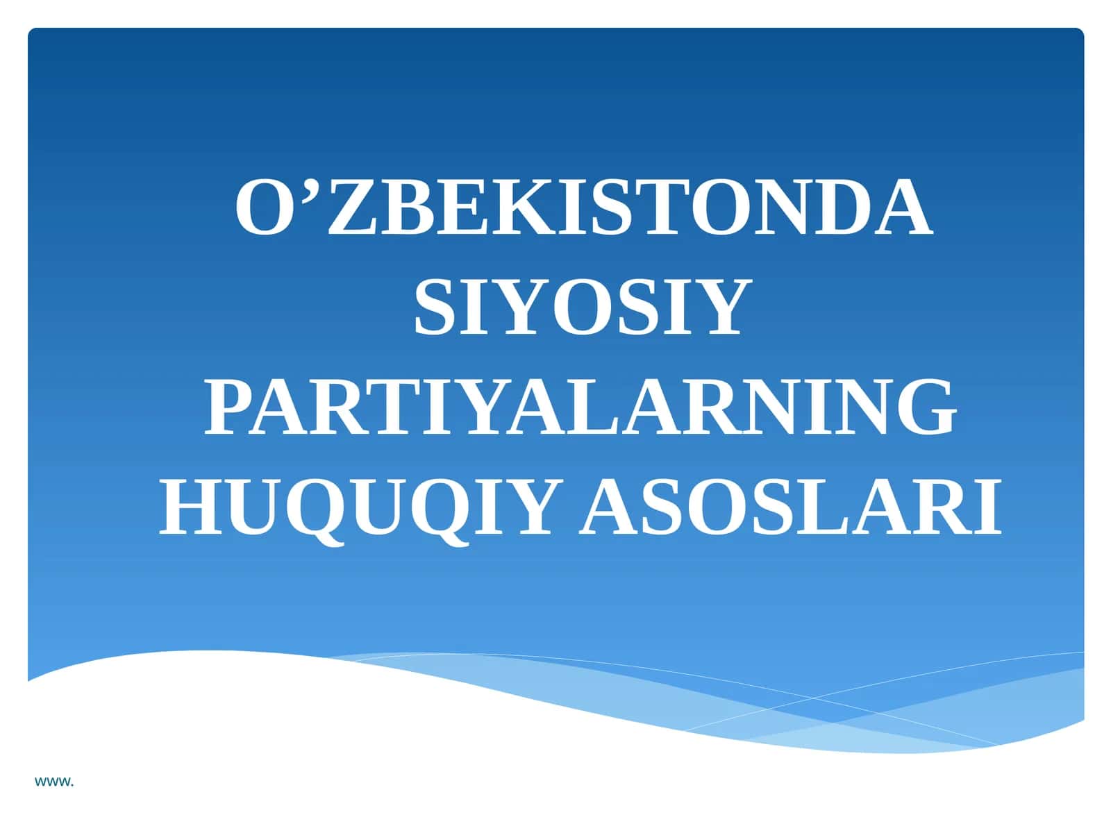 O‘ZBEKISTONDA SIYOSIY PARTIYALARNING HUQUQIY ASOSLARI