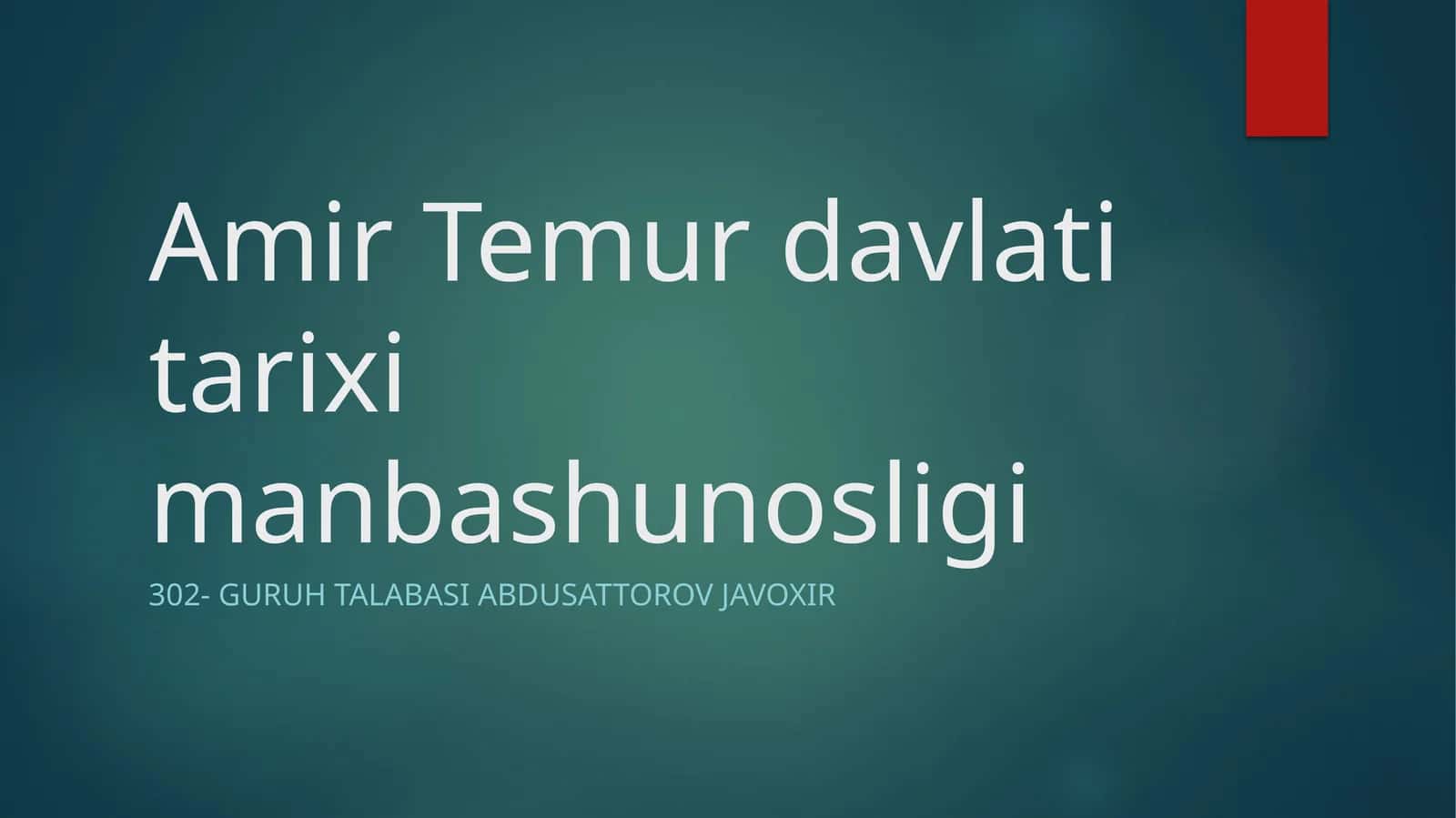 Amir Temur davlati tarixi manbashunosligi