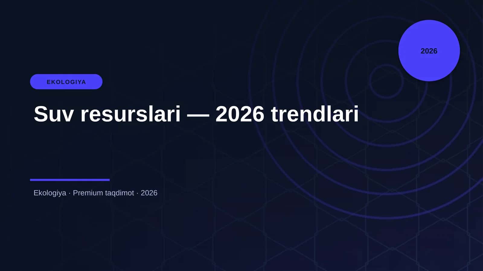Suv resurslari — 2026 trendlari