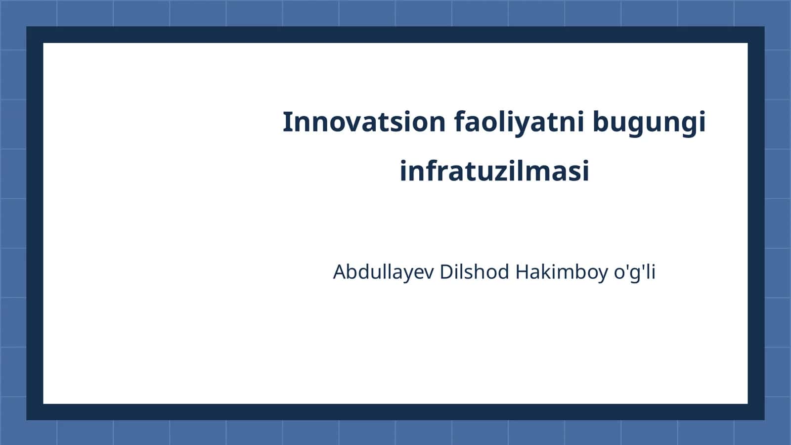 Innovatsion faoliyatni bugungi infratuzilmasi