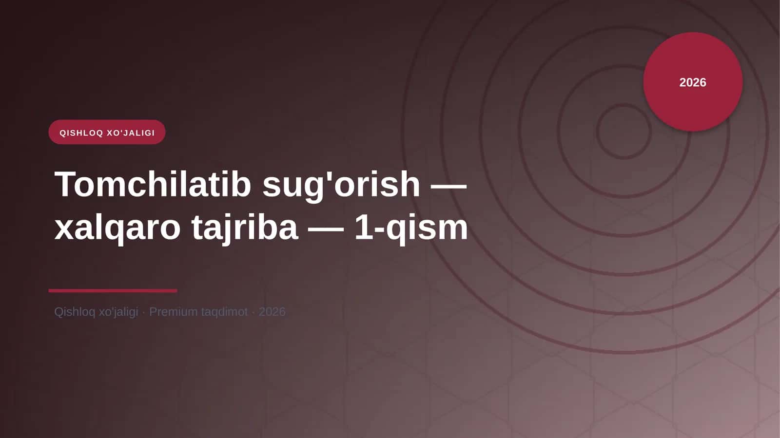 Tomchilatib sug'orish — xalqaro tajriba — 1-qism