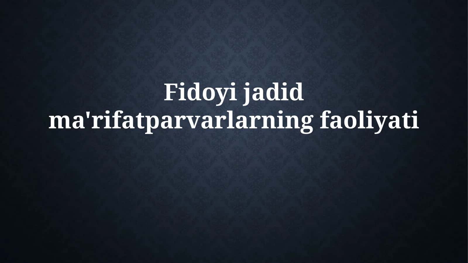 Jadidchilik harakatiningfaoliyati