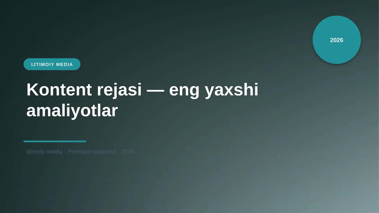 Kontent rejasi — eng yaxshi amaliyotlar